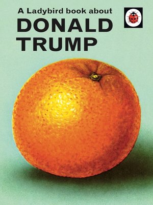 cover image of A Ladybird Book About Donald Trump